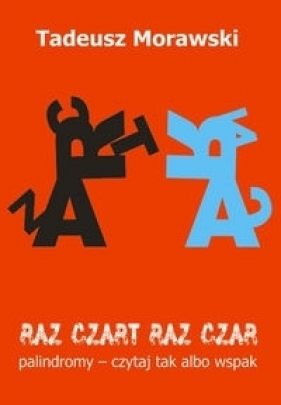 Raz czart raz czar - Morawski Tadeusz