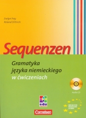 Sequenzen Gramatyka języka niemieckiego w ćwiczeniach z płytą CD - Evelyn Frey, Roland Dittrich
