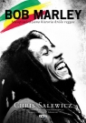Bob Marley Nieopowiedziana historia króla reggae Salewicz Chris