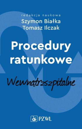 Procedury ratunkowe wewnątrzszpitalne Tom 2 - Szymon Białka, Tomasz Ilczak