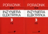 Poradnik inżyniera elektryka Tom 3 rozdziały 1-6 i 7-11 Pakiet