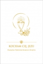 Kocham Cię Jezu Pamiątka Pierwszej Komunii Świętej - Damian Bryl