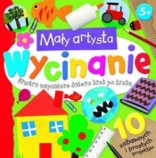 Mały artysta. Wycinanie - Opracowanie zbiorowe