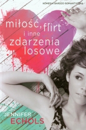 Miłość, flirt i inne zdarzenia losowe