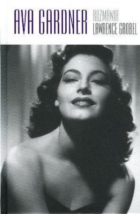 Ava Gardner - Lawrence Grobel