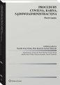 Procedury cywilna, karna, sądowoadministracyjna. Porównanie - Opracowanie zbiorowe
