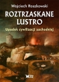 Roztrzaskane lustro - Wojciech Roszkowski