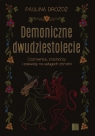 Demoniczne dwudziestolecie Paulina Drożdż