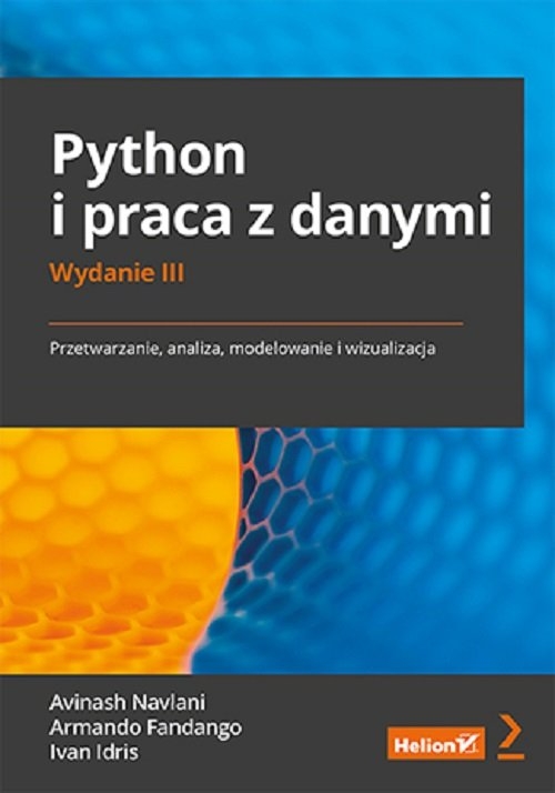 Python i praca z danymi Przetwarzanie, analiza, modelowanie i wizualizacja