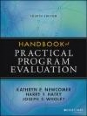 Handbook of Practical Program Evaluation Joseph Wholey, Harry Hatry, Kathryn Newcomer