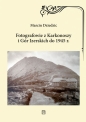 Fotografowie z Karkonoszy i Gór Izerskich do 1945 r. - Marcin Dziedzic