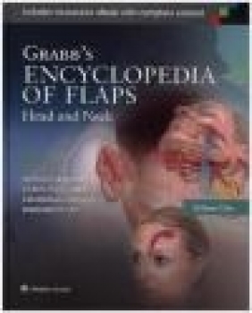 Grabb's Encyclopedia of Flaps: Head and Neck Luis Vasconez, Berish Strauch, Bernard Lee
