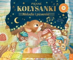 Piękne kołysanki. Melodie i piosenki. Muzykalne Myszy - Opracowanie zbiorowe