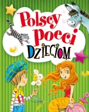 Polscy poeci dzieciom - Aleksander Fredro, Urszula Kozłowska, Julian Tuwim, Maria Konnopnicka