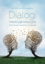 Dialogi międzygeneracyjne Komunikacja młodzieży z rodzicami - Karmolińska-Jagodzik Ewa