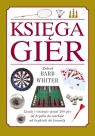 Księga Gier zasady i strategie ponad 200 gier od brydża do szachów od Whiter Barb