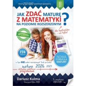 Jak zdać maturę z matematyki na poziomie rozszerzonym - Dariusz Kulma