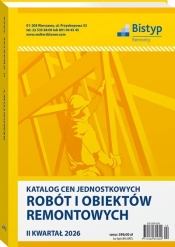 Katalog cen jednostkowych robót i obiektów REMONTOWYCH - II kwartał 2026 r. - Opracowanie zbiorowe