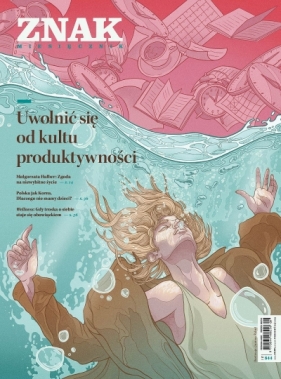 Miesięcznik ZNAK 844 (9/2025) - Uwolnić się od kultu produktywności - Opracowanie zbiorowe