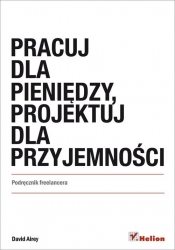 Pracuj dla pieniędzy, projektuj dla przyjemności