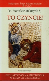To czyńcie - Bronisław Mokrzycki