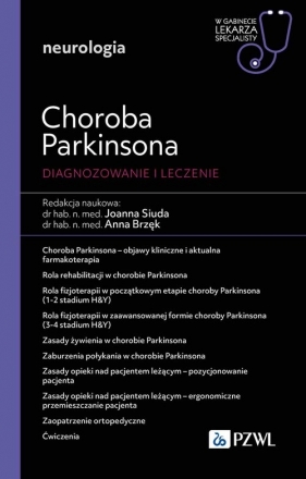 Choroba Parkinsona. Diagnoza i terapia - Joanna Siuda, Anna Brzęk