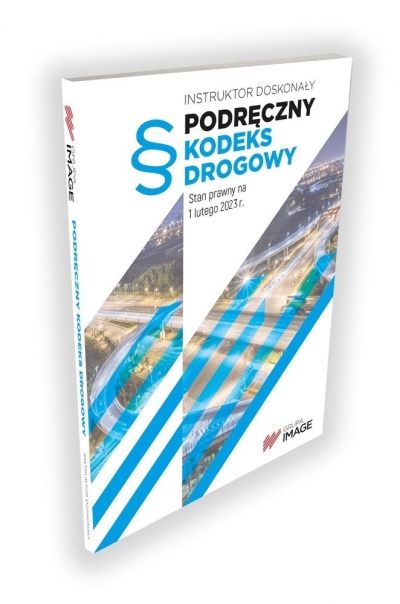 Podręczny kodeks drogowy Stan prawny na 01.02.2023