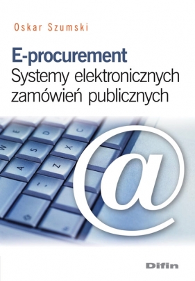E-procurement Systemy elektronicznych zamówień publicznych - Szumski Oskar