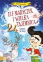 Elf Mareczek i wielka tajemnica. 24 godziny do Świąt. Elf Mareczek - Marcin Malec
