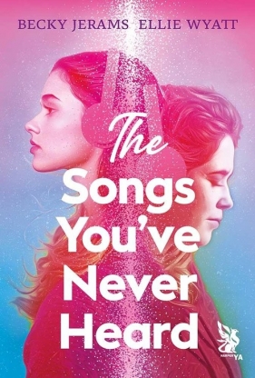 The Songs You've Never Heard - Jerams Becky, Wyatt Ellie