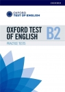 Oxford Test of English B2. Practice Tests Opracowanie zbiorowe