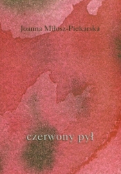 Czerwony pył - Miłosz-Piekarska Joanna