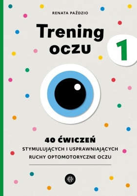 Trening oczu 1 - Renata Paździo