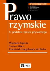 Prawo rzymskie. U podstaw prawa prywatnego - Dajczak Wojciech, Giaro Tomasz, Longchamps de Berier Franciszek