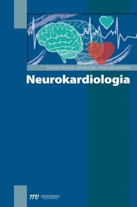 Neurokardiologia - Tomasz Pasierski, Julia Buczek, Anna Członkowska