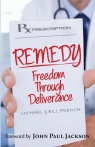 Remedy Freedom Through Deliverance French Michael B.