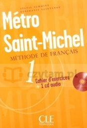 Metro Saint Michel 1 ćwiczenia +CD - Sylvie Schmitt