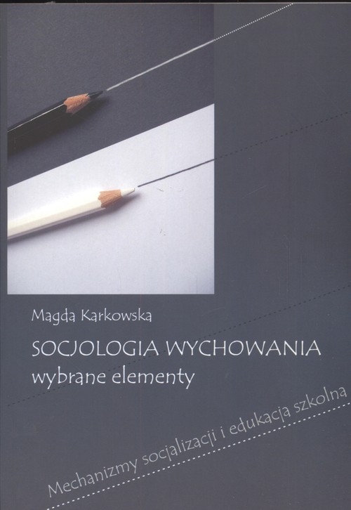 Socjologia wychowania Wybrane elementy