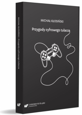Przygody cyfrowego tułacza - Michał Kłosiński