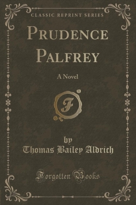 Prudence Palfrey - Aldrich Thomas Bailey