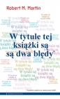 W tytule tej książki są są dwa błędy - Robert M. Martin
