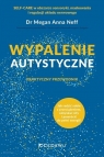 Wypalenie autystyczne. Praktyczny przewodnik Megan Anna Neff