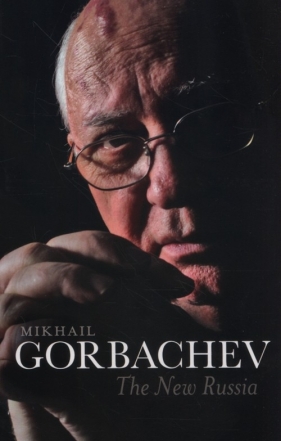 The New Russia - Gorbachev Mikhail