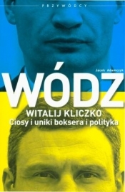 Wódz Witalij Kliczko - Adamczyk Jacek