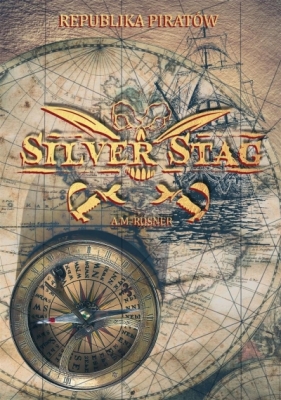 Silver Stag. Republika piratów - A. M. Rosner, Maciej Robert, Marcin Głowacki