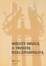 Między Drugą a Trzecią Rzeczpospolitą