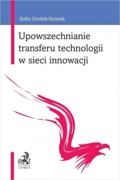 Upowszechnianie transferu technologii w sieci innowacji - dr Zofia Gródek-Szostak