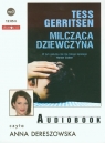 Milcząca dziewczyna
	 (Audiobook) Tess Gerritsen