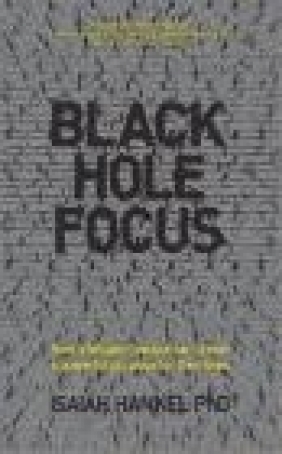 Black Hole Focus Wiley, Isaiah Hankel