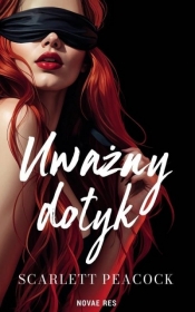 Welcome to Sexas. Gabinet zmysłów. Tom 1. Uważny dotyk - Scarlett Peacock